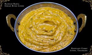 Baingan Bharta – Roasted eggplant mashed and sautéed with Indian spices at Indian Bites in Lyons, Colorado — a favorite among guests from Longmont, Boulder, and nearby cities.