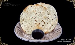 Papadum – The Classic Indian Lentil Crisp Appetizer at Indian Bites in Lyons, Colorado 'Best Restaurant Near Me'